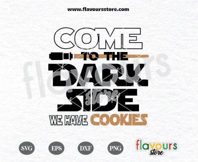 Come to dark side we have Cookies, STAR WARS SVG, Welcome to the Dark Side svg, Star Wars svg, Disney Star Wars, SVG Cut Files