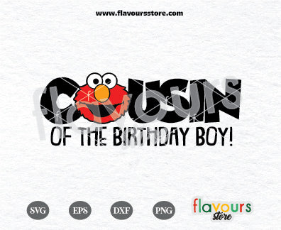 Cousin of the Birthday Boy, Elmo Svg, Sesame Street Birthday SVG Cut File