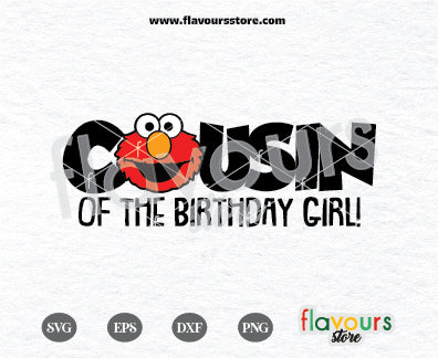 Cousin of the Birthday Girl, Elmo Svg, Sesame Street Birthday SVG Cut File