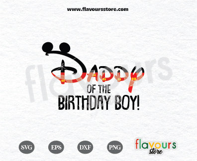 Daddy Of The Birthday Boy, Mickey Ears, Mickey Birthday, SVG Cut File Cricut