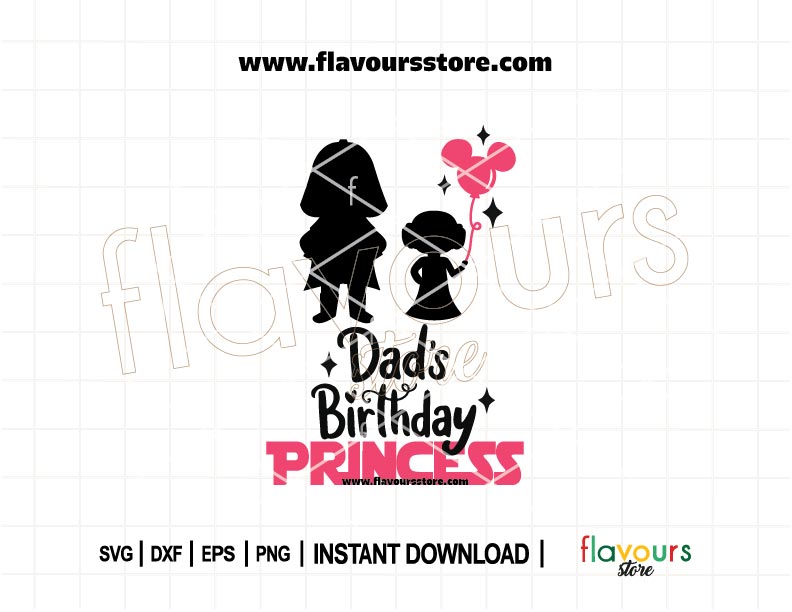 Dad’s Birthday Princess SVG cut file featuring Darth Vader and Princess Leia design for Cricut and Silhouette. Perfect for Star Wars birthday shirts, party decor, and gifts.
