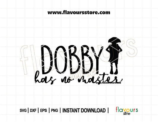 Dobby Has No Master SVG featuring free elf quote with wizard-style typography for Cricut and Silhouette cutting machines
