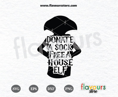 Donate a Sock Free a House Elf, Harry Potter SVG Cut File Cricut