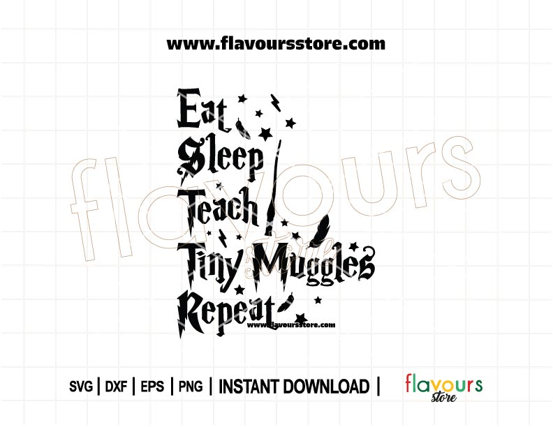 Whimsical SVG design that says “Eat Sleep Teach Tiny Muggles Repeat” with magical elements for Cricut teacher crafts and Harry Potter fans