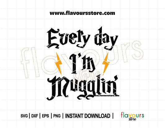 Funny Every Day I’m Mugglin’ SVG design with wizard theme, perfect for Harry Potter fans using Cricut or Silhouette to create mugs and t-shirts.