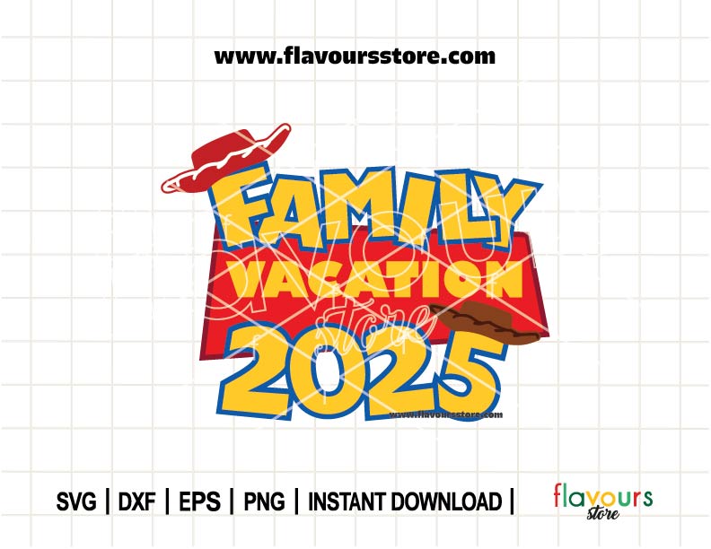 Family Vacation 2025, Toy Story SVG Cut File