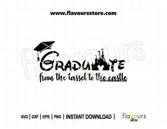 Graduation SVG design featuring mouse ears and the phrase “From the Tassel to the Castle,” ideal for DIY shirts, Cricut crafts, and Class of 2025 celebrations