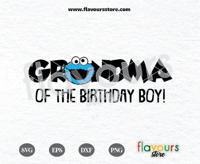 Grandma of the Birthday Boy, Cookie Monster SVG, Sesame Street Birthday SVG Cut File