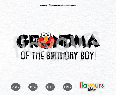 Grandma of the Birthday Boy, Elmo Svg, Sesame Street Birthday SVG Cut File