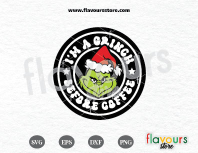 Grinch before Coffee, Starbucks Coffee SVG Cut File