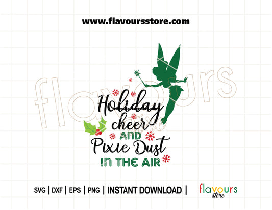 Tinkerbell Christmas SVG with Holiday Cheer and Pixie Dust phrase, perfect for Cricut and Silhouette Disney holiday crafts.