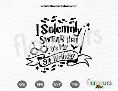 I Solemnly Swear That It’s My 9th Birthday Svg, Wizard Birthday Svg, Harry Potter Svg Files for Cricut