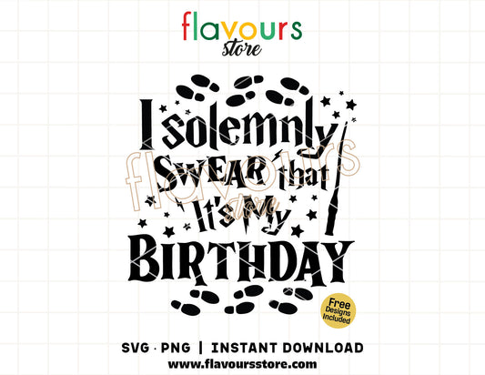 I Solemnly Swear It’s My Birthday SVG cut file for Cricut and Silhouette