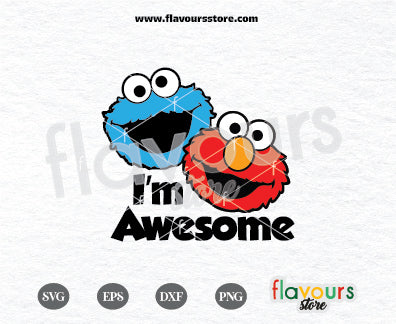 I'm Awesome, Elmo And Cookie Monster, Sesame Street Birthday Cuttable Design Files