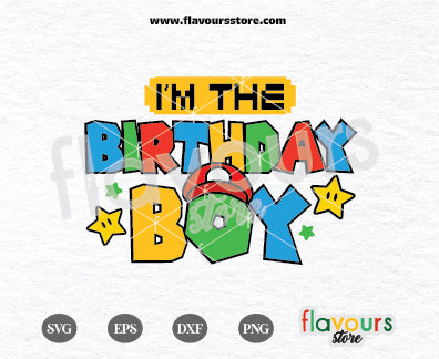 I'm the Birthday Boy Svg, Mario Bros Birthday, Kids Mario Birthday Svg, Super Mario Svg, Svg for Cricut, Silhouette