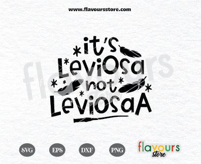 It's LeviOsa Not LeviosaA, Hermione Quotes SVG Cut File