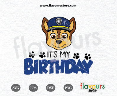 It's my Birthday, Chase Paw Patrol Svg, Paw Patrol Birthday svg, Kids cartoon Svg, Paw Patrol Cartoon Svg, Paw Patrol SVG Cut File