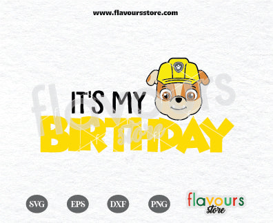 It's my Birthday, Rubble Paw Patrol, Paw Patrol Birthday svg, Kids cartoon Svg, Paw Patrol Cartoon Svg, Paw Patrol SVG Cut File