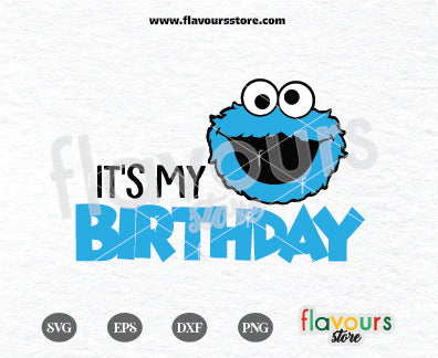 It's My Birthday, Cookie Monster SVG, Sesame Street Birthday SVG Cut File