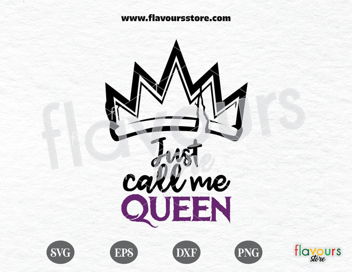 Just Call me Queen, Villains Inspired SVG Cut File