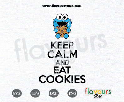 Keep Calm And Eat Cookies, Cookie Monster, Sesame Street SVG Cut File