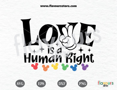 Love is a Human Right SVG, Pride Month SVG Cut File, LGBTQ+ SVG Cut Files