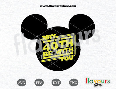 May the 40th be with You, Star Wars Birthday, Mouse Head Svg, SVG File for Cricut