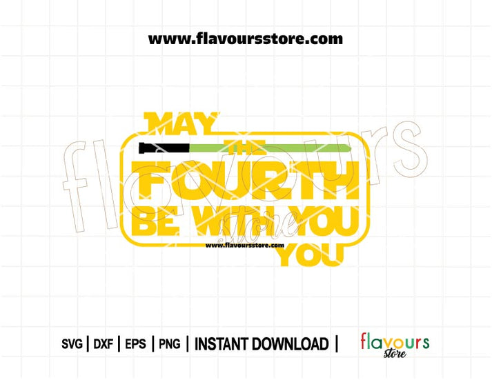 May the Fourth Be With You SVG | Star Wars Day Lightsaber Cut File for ...