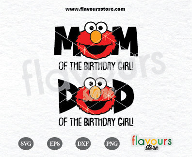 Mom Dad of the Birthday Girl, Elmo, Sesame Street SVG Cut File