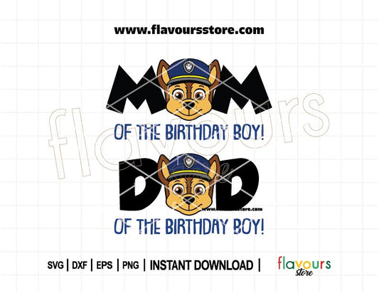 Mom and Dad of the Birthday Boy Chase Paw Patrol SVG design for family birthday shirts, Cricut and Silhouette cut file, instant digital download