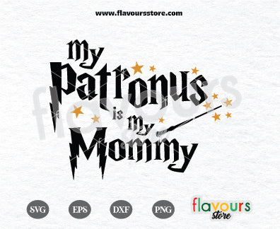 My patronus is my Mommy, Harry Potter SVG Cut File, Cricut Silhouette