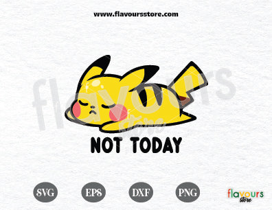 Pikachu Nope Not Today, Not Today, Lazy Pikachu SVG Cut File