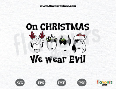 On Christmas We Wear Evil, Disney Villains Christmas Clipart, Christmas Season Png, Girls Trip Xmas png, Villains Wicked, Bad Witches Club Cricut