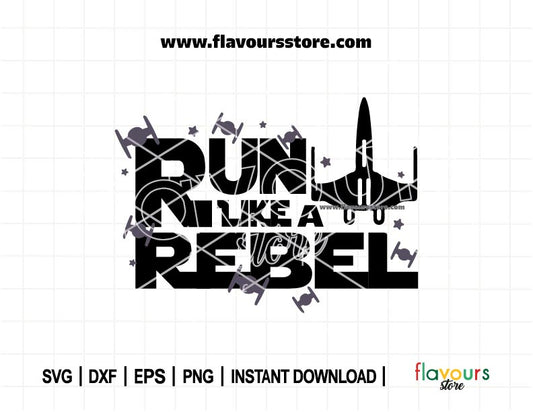Run like a Rebel SVG, Running Svg, Marathon Race, Half Marathon Run Sublimation Design, Star Wars Inspired Cut File for Cricut & Silhouette