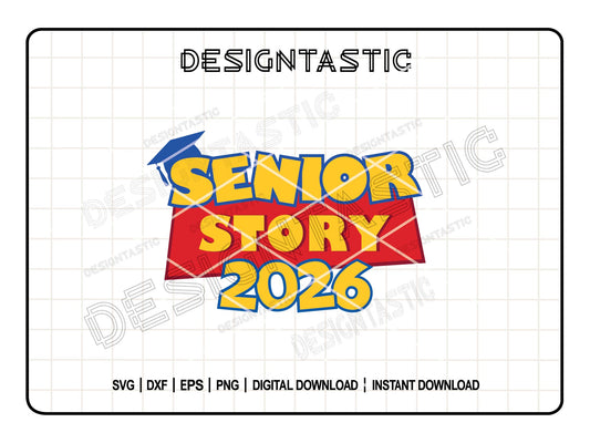 Senior Story SVG | Toy Story Graduation 2026 Cut File | Class of 2026 DIY Shirt Design for Cricut