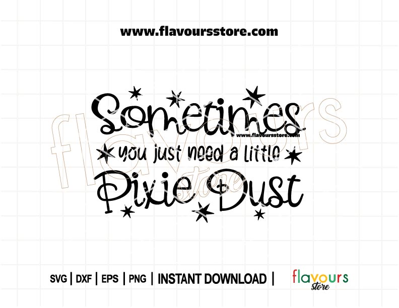 Pixie Dust quote SVG with magical sparkles – Disney-inspired digital cut file for Cricut crafts, mugs, and t-shirts