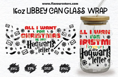 All I Want For Christmas Is My Hogwarts Letter, 16oz Libbey Can Cup Wrap, Libbey Wrap Svg, Harry potter svg