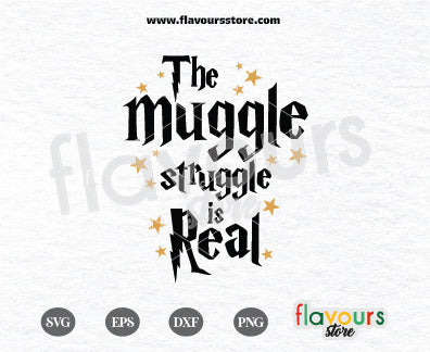 The Muggle Struggle Is Real - SVG Cut files – FlavoursStore