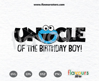 Uncle of the Birthday Boy, Cookie Monster, Sesame Street Birthday SVG file