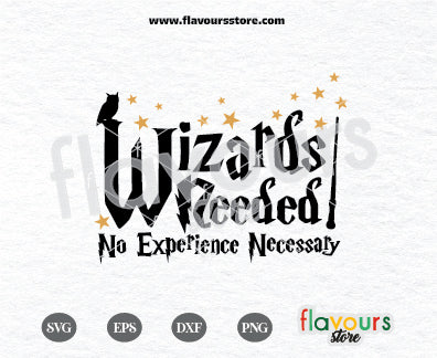 Wizards Needed, Harry Potter Quotes SVG Cut File Cricut