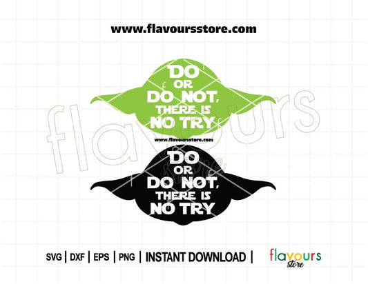 "Do or Do Not, There Is No Try" Yoda Quote SVG for Star Wars crafts. Create motivational t-shirts, mugs, and home décor using Cricut or Silhouette cutting machines.
