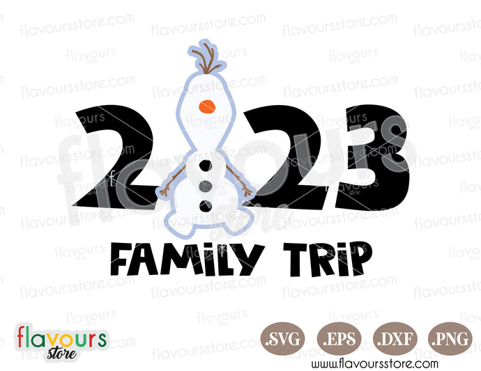 2023 Family Trip Olaf SVG Cut File