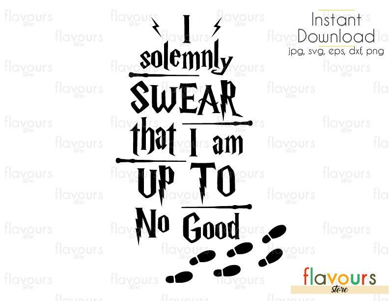 I Solemnly Swear That I Am Up To No Good - SVG Cut File – FlavoursStore