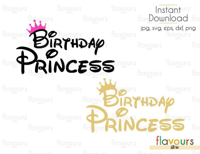 Birthday Princess - Cuttable Design Files (Svg, Eps, Dxf, Png, Jpg) For Silhouette and Cricut - FlavoursStore