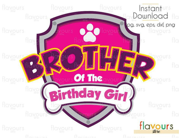 Brother Of The Birthday Girl - Paw Patrol Silhouette - SVG Cut File - FlavoursStore