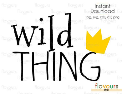Wild Thing - Cuttable Design Files (Svg, Eps, Dxf, Png, Jpg) For Silhouette and Cricut - FlavoursStore