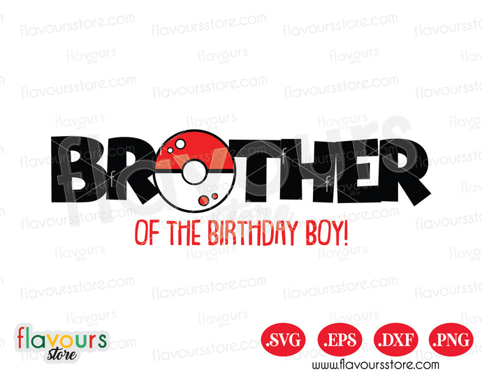 Brother of the Birthday Boy Pokemon Inspired, Pokeball SVG, Pokemon Party SVG, Cricut Silhouette Cutting Files