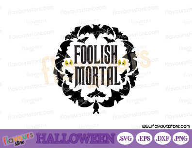 Foolish-Mortal-SVG-Haunted-Mansion-Disney-Halloween