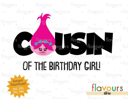 Cousin of the Birthday Girl - Poppy - Trolls - SVG Cut File - FlavoursStore