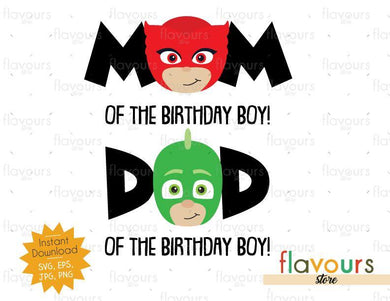 Mom and Dad of Birthday Boy - Owlette And Gekko - Pj Mask - Instant Download - SVG FILES - FlavoursStore